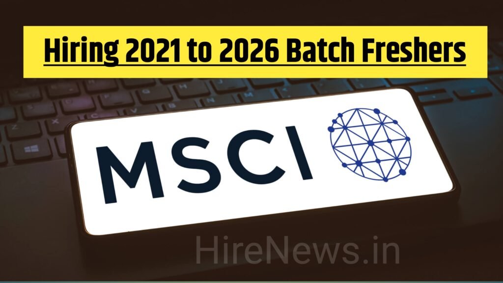 MSCI Hiring Software Engineers in Mumbai: 2021–2026 Graduates Eligible for Java & AI Development Roles