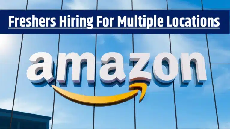 Amazon Opens Entry-Level Hiring Across India (2026) — 12+ LPA Salary for Freshers in Multiple Cities