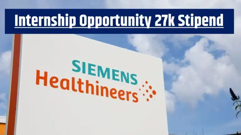 Siemens Healthcare Opens Technical Internship – High Paying Opportunity for Freshers