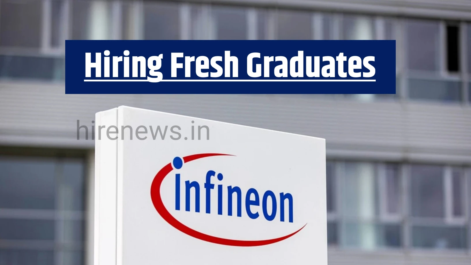 Infineon Announces Trainee Engineer Hiring 2026 in Bangalore | Freshers from 2024–2025 Batch Can Apply