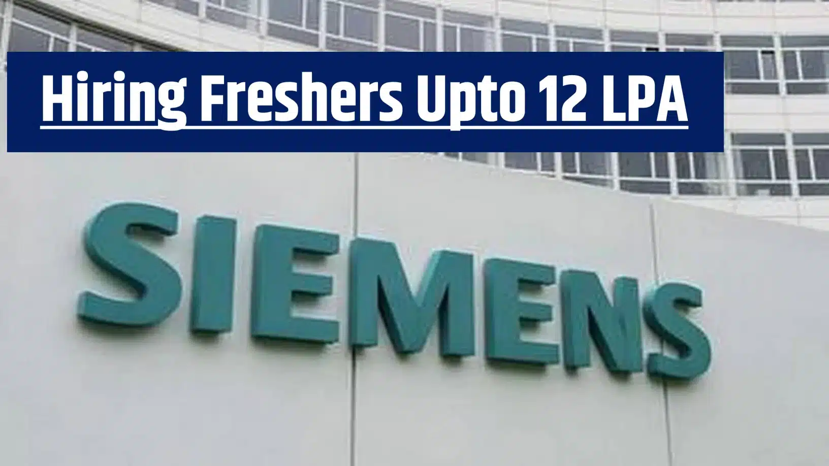 Siemens hiring software engineer 2026 freshers salary 12 LPA Bengaluru jobs