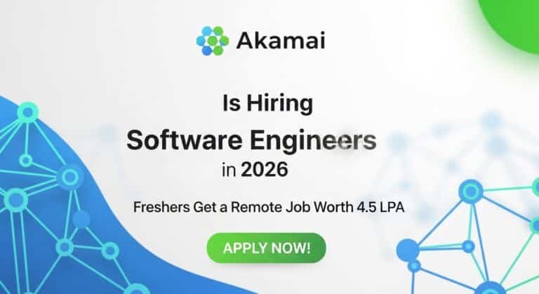 Akamai Is Hiring Software Engineers in 2026 — Freshers Get a Remote Job Worth 4.5 LPA, Apply Now!
