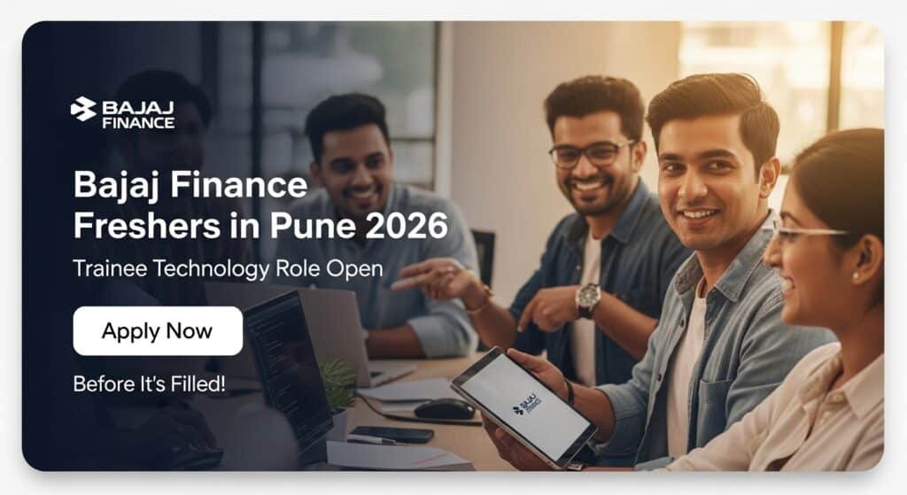 Bajaj Finance Hiring Freshers in Pune 2026 — Trainee Technology Role Open | Apply Today Before It’s Filled!