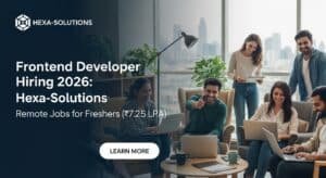 Hexa-Solutions Remote Jobs for Freshers