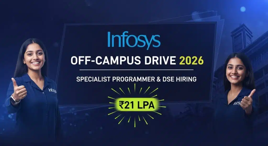Infosys Off-Campus Drive 2026: Specialist Programmer & DSE Hiring (₹21 LPA)