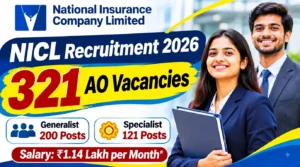 NICL Recruitment 2026: 321 Administrative Officer Vacancies, Salary Up to ₹1.14 Lakh Per Month