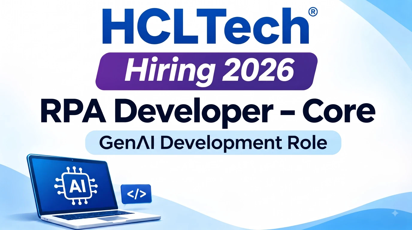 HCLTech Hiring 2026: RPA Developer – Core GenAI Role in Noida; Check Eligibility
