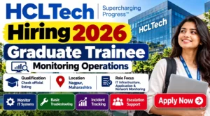 HCLTech Hiring 2026 in Nagpur: Graduate Trainee Opportunity in IT Operations