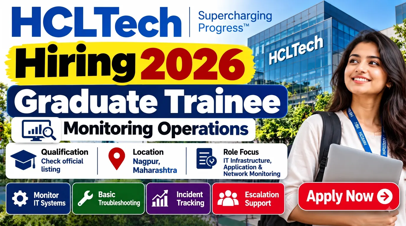 HCLTech Hiring 2026 in Nagpur: Graduate Trainee Opportunity in IT Operations
