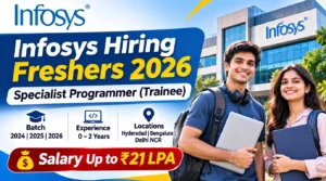 Infosys Hiring Freshers 2026: Specialist Programmer Jobs With Salary Up to ₹21 LPA